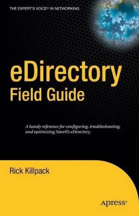 eDirectory Field Guide by Rick Killpack 9781590595534