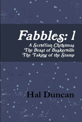 Fabbles: 1 by Hal Duncan 9781291640892