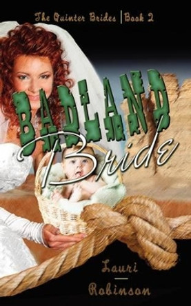 Badland Bride by Lauri Robinson 9781601546135