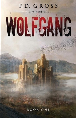 Wolfgang by Frank D Gross 9781622179961