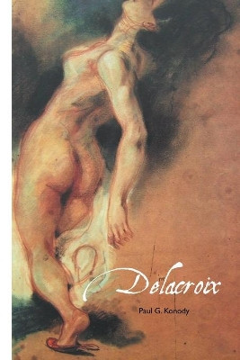 Delacroix by Paul G Konody 9781861717740