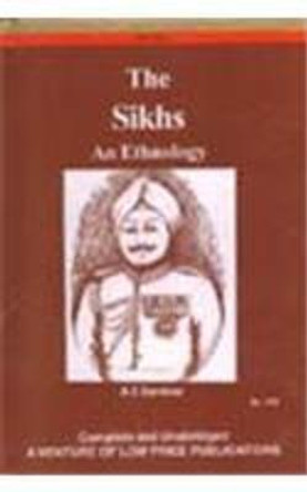 The Sikhs: An Ethnology by A.E. Barstow