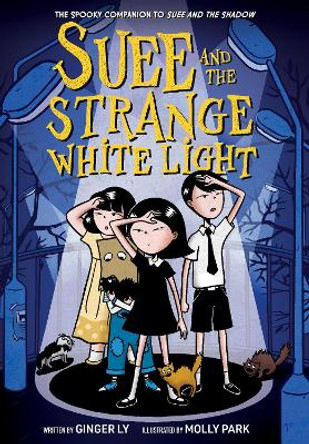 Suee and the Strange White Light (Suee and the Shadow Book #2) by Ginger Ly