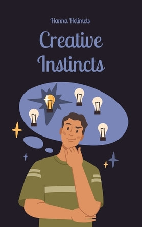 Creative Instincts by Hanna Helimets 9789916877210