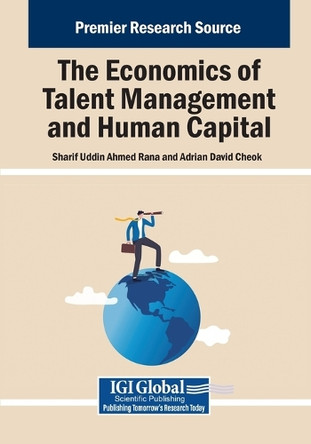 The Economics of Talent Management and Human Capital by Sharif Uddin Ahmed Rana 9781668466421