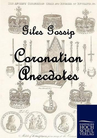 Coronation Anecdotes by Giles Gossip 9783867413183