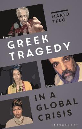 Greek Tragedy in a Global Crisis: Reading through Pandemic Times by Professor Mario Telò