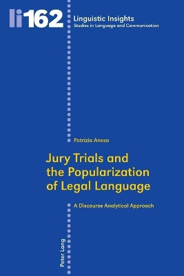 Jury Trials and the Popularization of Legal Language: A Discourse Analytical Approach by Patrizia Anesa 9783034312318