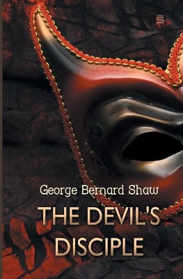 The Devil's Disciple by George Bernard Shaw 9781787248021