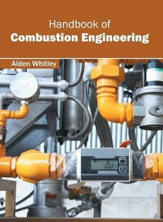 Handbook of Combustion Engineering by Alden Whitley 9781632385161