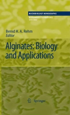 Alginates: Biology and Applications by Bernd H. A. Rehm 9783642100819