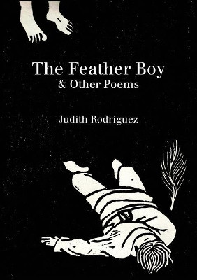 The Feather Boy: & Other Poems by Judith Rodriguez 9781925780079