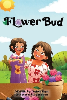 Flower Bud by Chelsea Regis 9798869032461