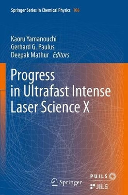 Progress in Ultrafast Intense Laser Science: Volume X by Kaoru Yamanouchi 9783319344782