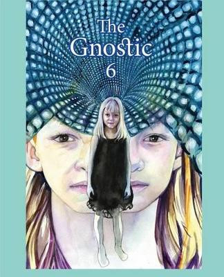 The Gnostic 6: A Journal of Gnosticism, Western Esotericism and Spirituality by Andrew Phillip Smith 9781906834166
