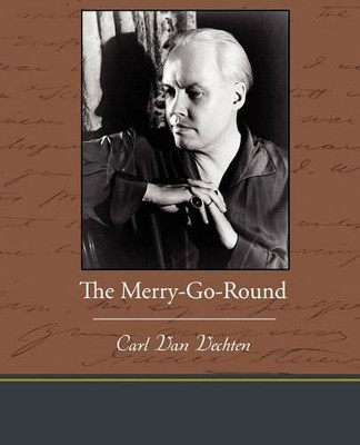 The Merry-Go-Round by Carl Van Vechten 9781438535630