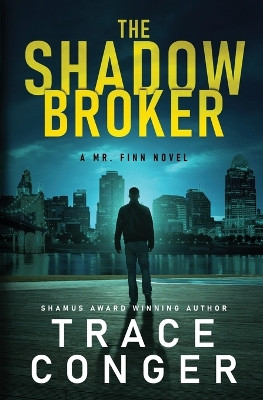 The Shadow Broker by Trace Conger 9781957336084