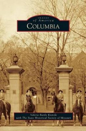 Columbia by Valerie Battle Kienzle 9781531670412