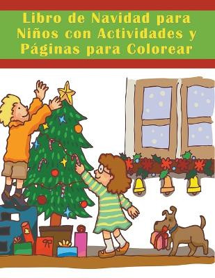 Libro de Navidad para Ninos con Actividades y Paginas para Colorear by Mojo Enterprises 9781681270845