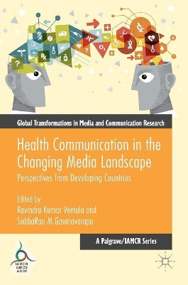 Health Communication in the Changing Media Landscape: Perspectives from Developing Countries by Ravindra Kumar Vemula 9783319335384