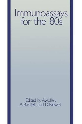 Immunoassays for the 80s by A. Voller 9789400980563