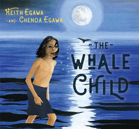 The Whale Child by Keith Egawa