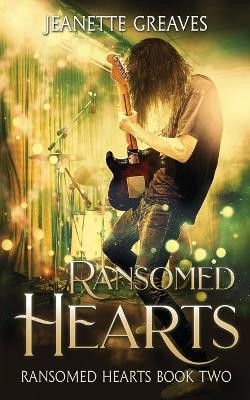 Ransomed Hearts: Ransomed Hearts, Part Two by Jeanette Greaves 9781838326715