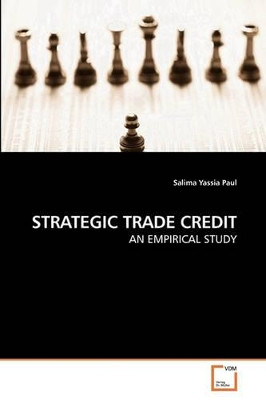 Strategic Trade Credit by Salima Yassia Paul 9783639229721