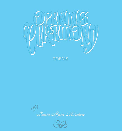 Opening Ceremony by Laura Marie Marciano 9781988355603