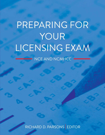 Preparing for Your Licensing Exam: NCE and NCMHCE by Richard D. Parsons 9781793575845