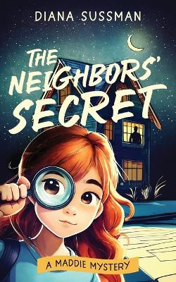 The Neighbors' Secret by Diana Sussman 9798989032082