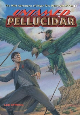 Untamed Pellucidar by Lee Strong 9781945462146
