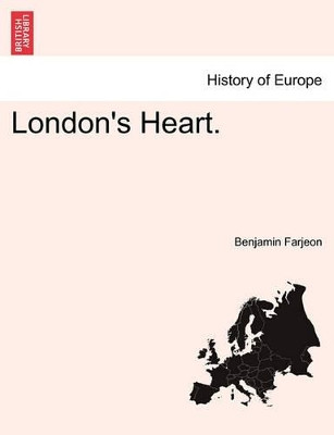London's Heart. by Benjamin Farjeon 9781241381295