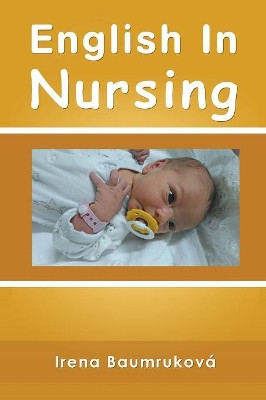 English in Nursing by Irena Baumrukova 9781543491487