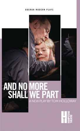 And No More Shall We Part by Tom Holloway 9781849435024