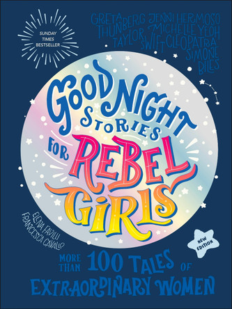 Good Night Stories for Rebel Girls (New Edition): 100+ Tales of Extraordinary Women by Rebel Girls 9798889641421