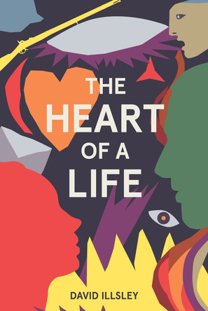 The Heart of a Life by David Illsley 9781803781006