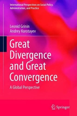 Great Divergence and Great Convergence: A Global Perspective by Leonid Grinin 9783319177793