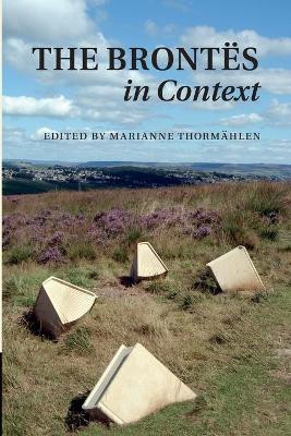The Brontes in Context by Marianne Thormahlen 9781107479951