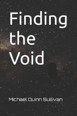 Finding the Void by Michael Quinn Sullivan 9798987779217