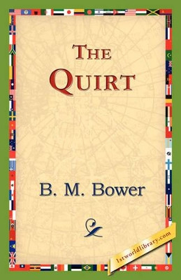 The Quirt by B M Bower 9781421824666