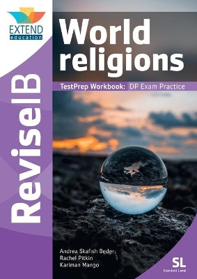 World Religions (SL): Revise IB TestPrep Workbook by Andrea Skafish Beder 9781913121068