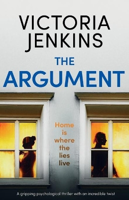 The Argument: A gripping psychological thriller with an incredible twist by Victoria Jenkins 9781838880903