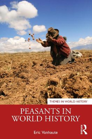 Peasants in World History by Eric Vanhaute