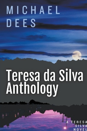 Teresa da Silva Anthology by Michael Dees 9798215850527