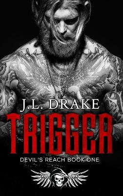 Trigger (Hardcover) by J L Drake 9781959285083