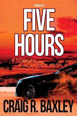5 Hours by Craig R Baxley 9798985195279