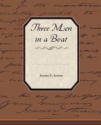 Three Men in a Boat by Jerome K Jerome 9781438513058