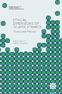 Ethical Dimensions of Islamic Finance: Theory and Practice by Zamir Iqbal 9783319663890