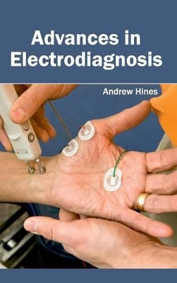Advances in Electrodiagnosis by Andrew Hines 9781632420336